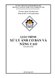 Giáo trình Xử lý ảnh cơ bản và nâng cao - Nguyễn Thị Thanh Xuân (Chủ biên)