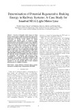 Determination of potential regenerative braking energy in railway systems: A case study for istanbul M1A light metro line