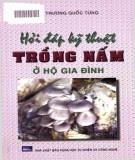 Kỹ thuật trồng nấm ở hộ gia đình - Sổ tay hỏi và đáp: Phần 2