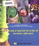 Thuốc bảo vệ thực vật - Biện pháp sử dụng an toàn, hiệu quả: Phần 1