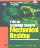 Mechanical Desktop và phương pháp thiết kế mô hình ba chiều: Phần 2