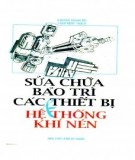 Thiết bị và hệ thống khí nén - Sửa chữa và bảo trì: Phần 2