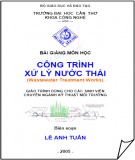 Giáo trình Công trình xử lý nước thải - Lê Anh Tuấn: Phần 2