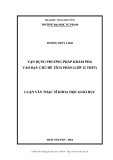 Luận văn Thạc sĩ Khoa học giáo dục: Vận dụng phương pháp khám phá vào dạy chủ đề Tích phân (Lớp 12 THPT)