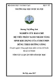 Tóm tắt Luận án Tiến sĩ Dược học: Nghiên cứu bào chế hệ tiểu phân nano nhằm tăng sinh khả dụng của curcumin dùng theo đường uống