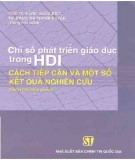 Cách tiếp cận và một số kết quả nghiên cứu củachỉ số phát triển giáo dục trong HDI: Phần 2