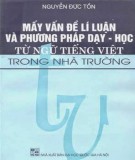 Phương pháp dạy - học từ ngữ tiếng Việt trong nhà trường và mấy vấn đề lí luận: Phần 1