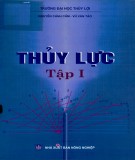 Giáo trình Thủy lực (Tập 1 - Tái bản lần thứ ba có chỉnh lý và bổ sung): Phần 1