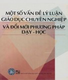 Giáo dục chuyên nghiệp và đổi mới phương pháp dạy, học - Một số vấn đề lí luận: Phần 2