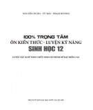 Sinh học 12 và 100% trọng tâm ôn kiến thức rèn luyện kỹ năng: Phần 1