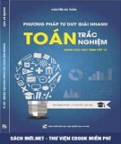 Giải nhanh Toán trắc nghiệm lớp 12 và các phương pháp tư duy: Phần 2