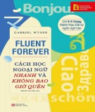 Học ngoại ngữ nhanh và không bao giờ quên với phương pháp đặc biệt: Phần 1