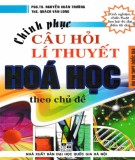 Hóa học theo chủ đề và cách chinh phục các câu hỏi lý thuyết: Phần 1