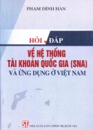 Hệ thống tài khoản quốc gia (SNA) và ứng dụng ở Việt Nam - Sổ tay hỏi và đáp: Phần 2