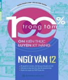 Luyện kỹ năng Văn học 12 với 100% trọng tâm ôn kiến thức: Phần 2