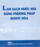 Phương pháp sunfit hóa và việc làm sạch nước mía: Phần 2