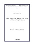 Luận văn Thạc sĩ : Quản lý nhà nước về đầu tư phát triển nhà ở khu đô thị ở Việt Nam