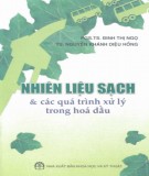 Quá trình xử lý các nhiên liệu sạch trong hóa dầu: Phần 2