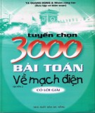 Mạch điện và 3000 bài toán tuyển chọn (Có lời giải - Quyển 2): Phần 2