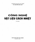 Giáo trình Công nghệ vật liệu cách nhiệt (Tái bản): Phần 2