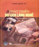 Nghiên cứu phát triển du lịch làng nghề - Trường hợp tỉnh Hà Tây: Phần 2