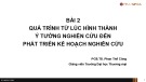 Bài giảng Bài 2: Quá trình từ lúc hình thành ý tưởng nghiên cứu đến phát triển kế hoạch nghiên cứu