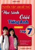 Tiếng Anh lớp 7 - Tuyển tập 100 đề thi học sinh giỏi có đáp án: Phần 1