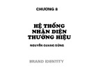 Bài giảng Quản trị thương hiệu - Chương 8: Hệ thống nhận diện thương hiệu