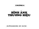 Bài giảng Quản trị thương hiệu - Chương 6: Hình ảnh thương hiệu