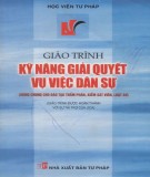 Giáo trình Kỹ năng giải quyết vụ việc dân sự: Phần 1