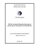 Luận văn Thạc sĩ Công nghệ thông tin: Thiết kế, xây dựng hệ thống phần mềm giảng dạy kịch hát dân tộc Trường Đại học Sân khấu điện ảnh