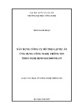 Luận văn Thạc sĩ Công nghệ thông tin: Xây dựng công cụ hỗ trợ lập dự án ứng dụng công nghệ thông tin theo nghị định 102/2009/NĐ-CP