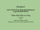 Bài giảng Thẩm định đầu tư công - Bài 10: Giá trị kinh tế của hàng ngoại thương và tỷ giá hối đoái kinh tế