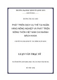 Tóm tắt Luận văn Thạc sỹ Ngân hàng: Phát triển dịch vụ thẻ tại Ngân hàng Nông nghiệp và Phát triển nông thôn Việt Nam chi nhánh Bách Khoa