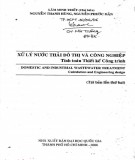 Tính toán thiết kế công trình và xử lý nước thải đô thị, công nghiệp (Tái bản lần thứ hai): Phần 1