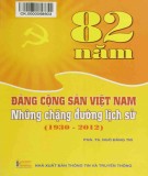 Những chặng đường lịch sử trong 82 năm của Đảng Công sản Việt Nam (1930-2012): Phần 2