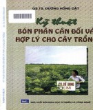 Cẩm nang Kỹ thuật bón phân cân đối và hợp lý cho cây trồng: Phần 2