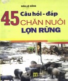 Chăn nuôi lợn rừng và 45 câu hỏi - đáp: Phần 1