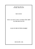 Luận án Tiến sĩ Nông nghiệp: Nâng cao chất lượng lao động nông thôn tại tỉnh Thái Nguyên