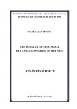 Luận án Tiến sĩ Kinh tế: Tác động của nợ nước ngoài đến tăng trưởng kinh tế Việt Nam