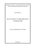 Luận án Tiến sĩ Quản lý văn hóa: Quản lý di sản văn hóa phật giáo ở tỉnh Hà Tĩnh