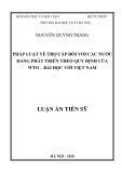 Luận văn Tiến sĩ: Pháp luật về trợ cấp đối với các nước đang phát triển theo quy định của WTO - Bài học với Việt Nam