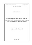 Luận án Tiến sĩ Kinh tế: Chính sách tài chính thu hút đầu tư trực tiếp nước ngoài phục vụ chuyển dịch cơ cấu kinh tế của tỉnh Thanh Hóa