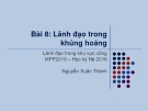 Bài giảng Lãnh đạo trong khu vực công - Bài 8: Lãnh đạo trong khủng hoảng