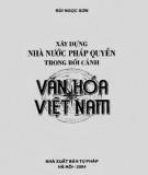 Văn hóa Việt Nam và quá trình xây dựng nhà nước pháp quyền: Phần 1