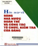 Đảng nhà nước đoàn thể và công tác tổ chức, kiểm tra của Đảng - Hỏi và đáp: Phần 1