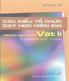 Dạy học Vật lý ở trường phổ thông và các kiểu tổ chức dạy học hiện đại (Tái bản lần 1, có sửa chữa): Phần 1