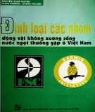 Động vật không xương sống nước ngọt - Định loại các nhóm thường gặp ở Việt Nam: Phần 1