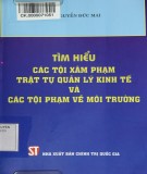 Tìm hiểu về các tội phạm môi trường và các tội xâm phạm trật tự quản lý kinh tế: Phần 2