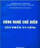 Sản phẩm ăn uống và các công nghệ chế biến: Phần 2